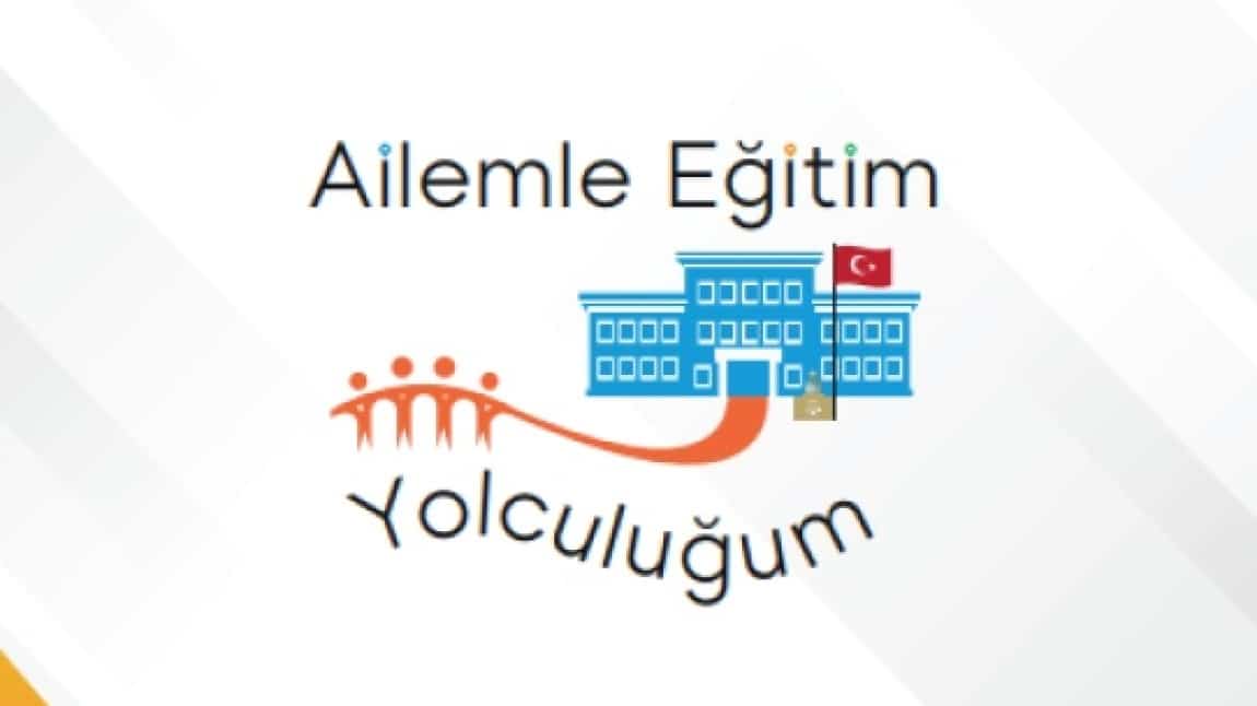 Ailemle Eğitim Yolculuğum Projesi Etkinliklerimiz